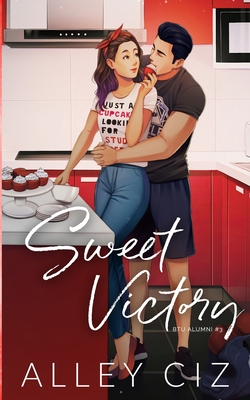 Sweet Victory: Illustrated Special Edition - Alley Ciz