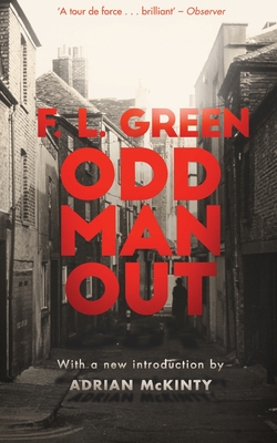 Odd Man Out (Valancourt 20th Century Classics) - F. L. Green