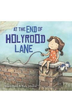 Coperta cărții 'At the End of Holyrood Lane - Dimity Powell'