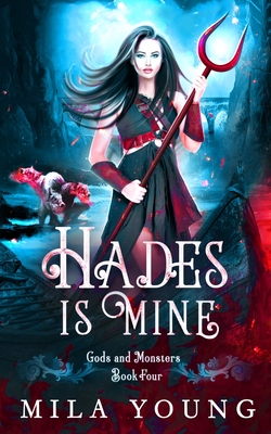 Hades is Mine: Paranormal Romance - Mila Young