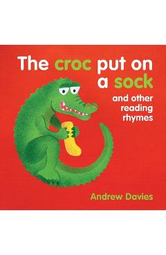 Coperta cărții 'The Croc Put on a Soc: And Other Reading Rhymes - Andrew Davies'