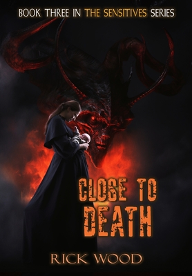 Close to Death - Rick Wood