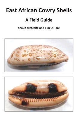 East African Cowry Shells: A Field Guide - Shaun Metcalfe