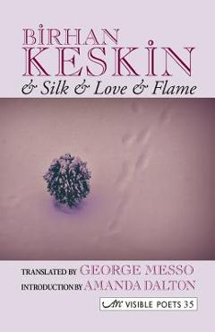Coperta cărții '& Silk & Love & Flame. Birhan Keskin - Birhan Keskin'