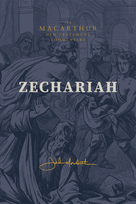 Zechariah - John Macarthur