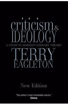 Criticism and Ideology: A Study in Marxist Literary Theory - Terry Eagleton