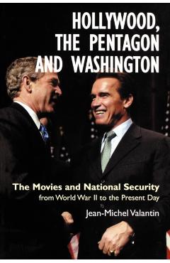 Coperta cărții 'Hollywood, the Pentagon and Washington: The Movies and National Security from World War II to the Present Day -'