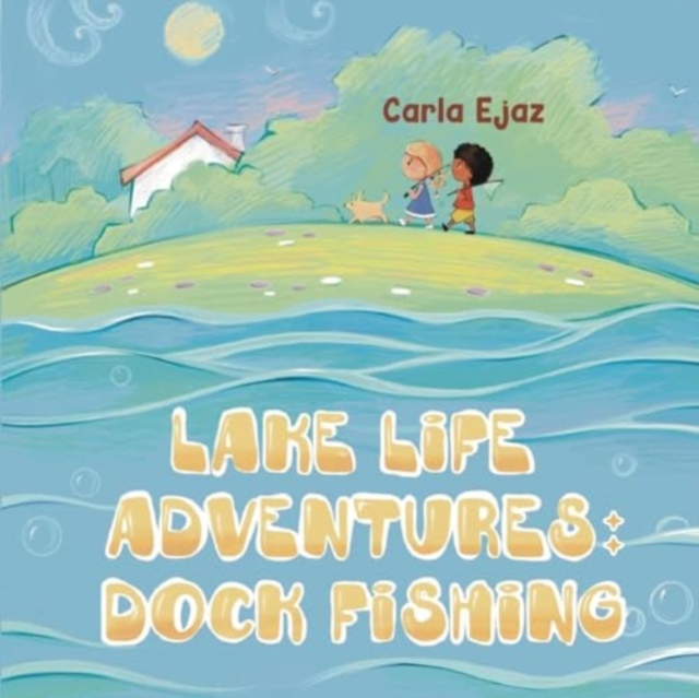 Lake Life Adventures - Dock Fishing - Carla Ejaz