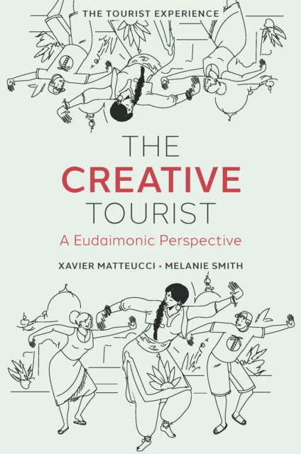 The Creative Tourist: A Eudaimonic Perspective - Xavier Matteucci
