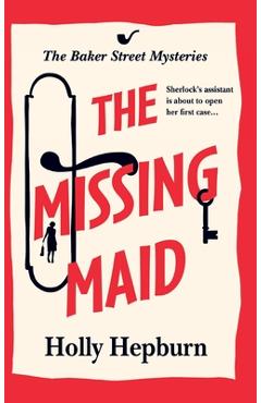 Poza produsului The Missing Maid - Holly Hepburn