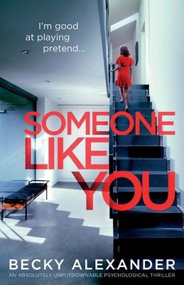 Someone Like You: An absolutely unputdownable psychological thriller - Becky Alexander