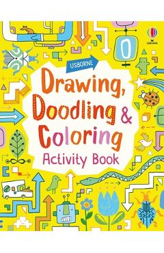 Coperta cărții 'Drawing, Doodling and Coloring Activity Book - Fiona Watt'