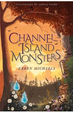 Coperta cărții 'Channel Island Monsters - Erren Michaels'
