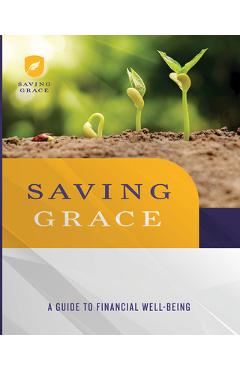 Coperta cărții 'Saving Grace Participant Workbook: A Guide to Financial Well-Being - Abingdon'