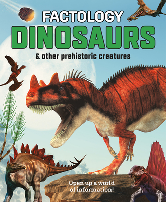 Factology: Dinosaurs: Open Up a World of Information! - 