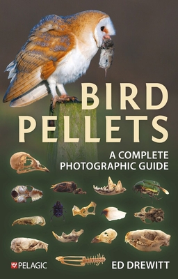 Coperta cărții 'Bird Pellets: A Complete Photographic Guide - Ed Drewitt'