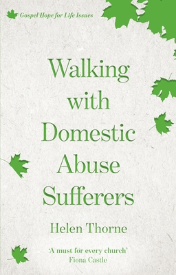 Walking with Domestic Abuse Sufferers - Helen Thorne