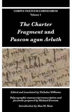 Coperta cărții 'The Charter Fragment and Pascon agan Arluth - Nicholas Williams'