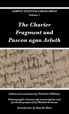 Coperta cărții 'The Charter Fragment and Pascon agan Arluth - Nicholas Williams'