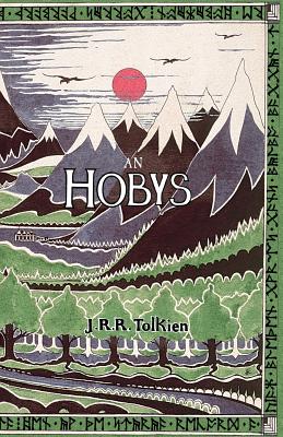 An Hobys, pò, An Fordh Dy ha Tre Arta: The Hobbit in Cornish - J. R. R. Tolkien