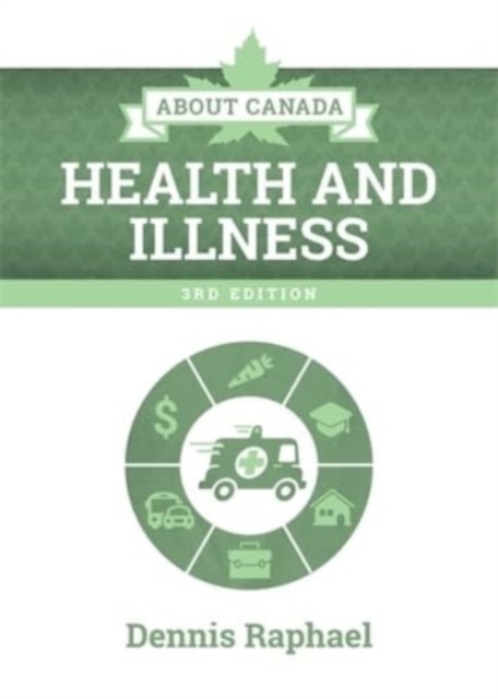 About Canada: Health and Illness - Dennis Raphael
