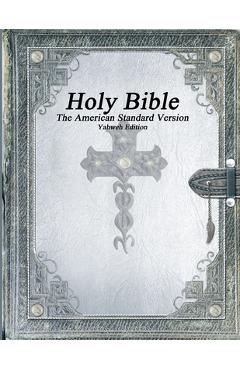 Holy Bible, The American Standard Version, Yahweh Edition - Various