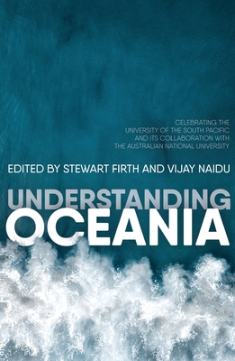 Coperta cărții 'Understanding Oceania: Celebrating the University of the South Pacific and its collaboration with The Australian'