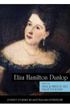 Coperta cărții 'Eliza Hamilton Dunlop: Writing from the Colonial Frontier - Anna Johnston'