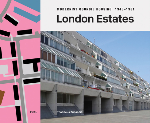 London Estates: Modernist Council Housing 1946-1981 - Fuel