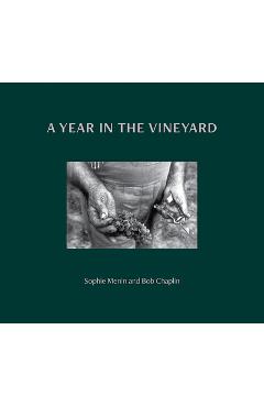 Poza produsului A Year in the Vineyard - Sophie Menin