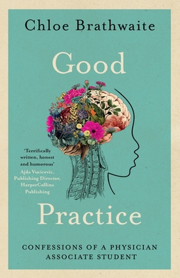 Good Practice: Confessions of a Physician Associate Student - Chloe Brathwaite