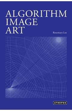 Coperta cărții 'Algorithm Image Art - Rosemary Lee'