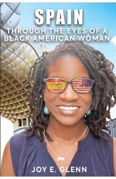 Coperta cărții 'Spain Through the Eyes of a Black American Woman - Joy E. Glenn'