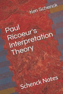 Coperta cărții 'Paul Ricoeur's Interpretation Theory: Schenck Notes - Ken Schenck'