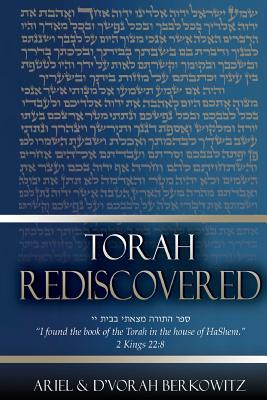 Coperta cărții 'Torah Rediscovered: 5th Edition, Revised - Ariel And D'vorah Berkowitz'