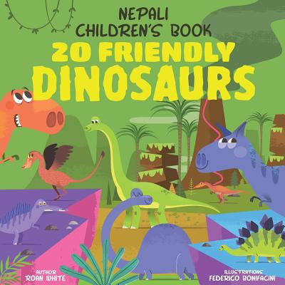 Nepali Children's Book: 20 Friendly Dinosaurs - Federico Bonifacini