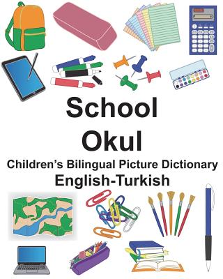 English-Turkish School/Okul Children's Bilingual Picture Dictionary - Suzanne Carlson