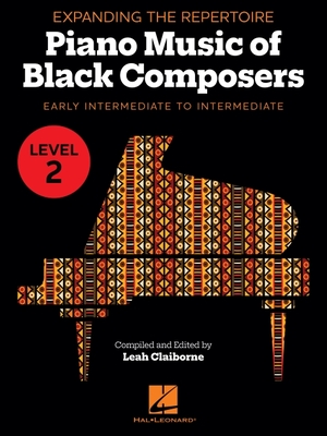 Expanding the Repertoire: Music of Black Composers - Level 2: Early Intermediate to Intermediate Level - 