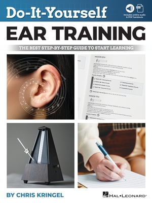 Do-It-Yourself Ear Training - The Best Step-By-Step Guide to Start Learning: Book with Online Audio & PDF Handouts - Chris Kringel