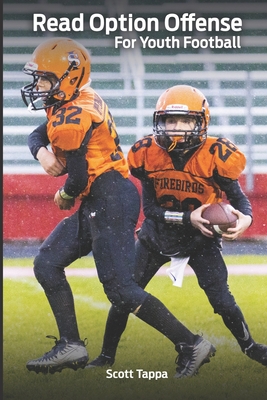 Coperta cărții 'Read Option Offense for Youth Football - Scott Tappa'