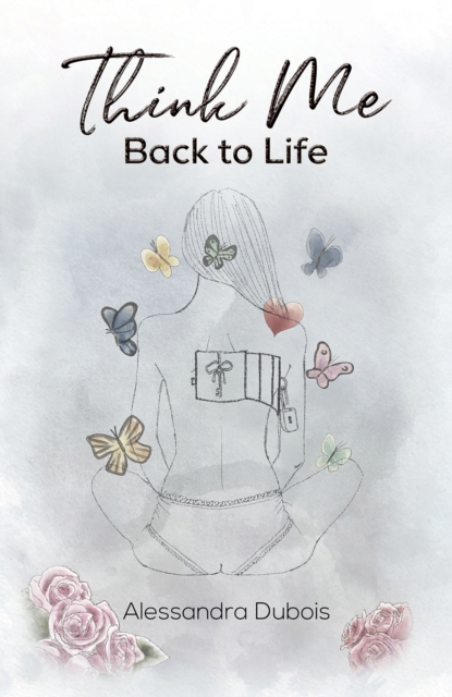 Think Me Back to Life - Alessandra Dubois