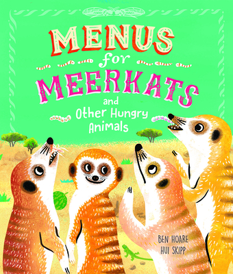 Menus for Meerkats and Other Hungry Animals - Ben Hoare