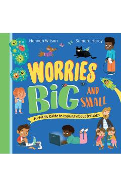 Coperta cărții 'Worries Big and Small - Hannah Wilson'