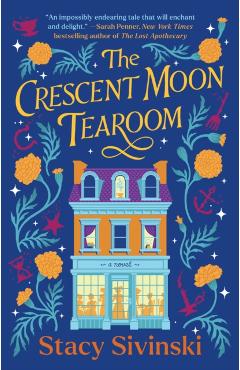 The Crescent Moon Tearoom - Stacy Sivinski
