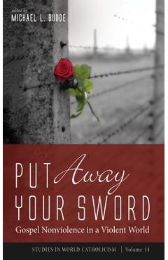 Coperta cărții 'Put Away Your Sword - Michael L. Budde'