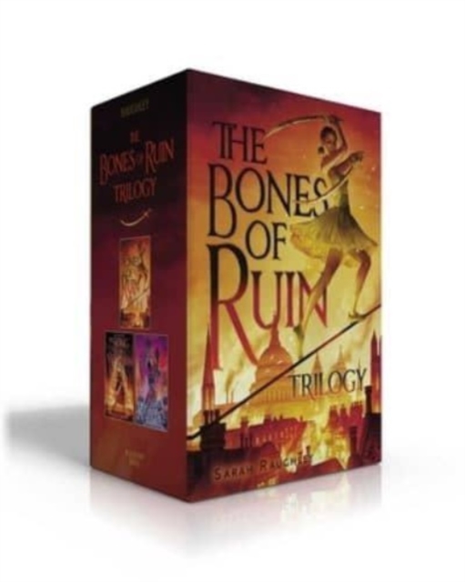 The Bones of Ruin Trilogy (Boxed Set): The Bones of Ruin; The Song of Wrath; The Lady of Rapture - Sarah Raughley