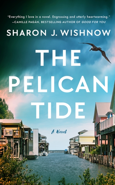 The Pelican Tide - Sharon J. Wishnow