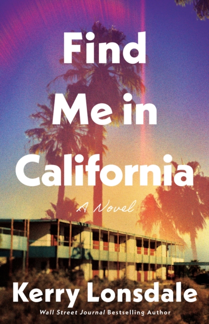 Find Me in California - Kerry Lonsdale