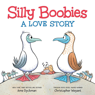 Silly Boobies: A Love Story - Ame Dyckman