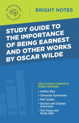 Study Guide to The Importance of Being Earnest and Other Works by Oscar Wilde - Intelligent Education